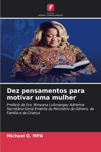 Dez pensamentos para motivar uma mulher