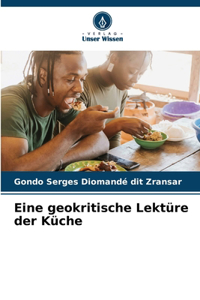 Eine geokritische Lektüre der Küche