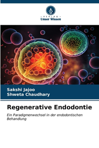 Regenerative Endodontie