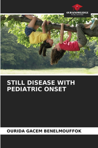 Still Disease with Pediatric Onset