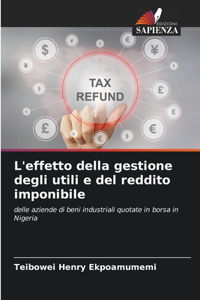 L'effetto della gestione degli utili e del reddito imponibile