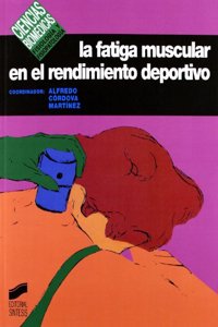 La Fatiga Muscular En El Rendimiento Deportivo