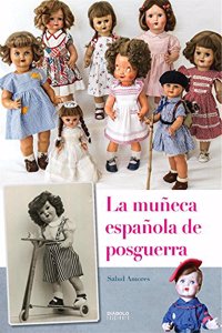 LA MUNECA ESPANOLA DE POSGUERRA