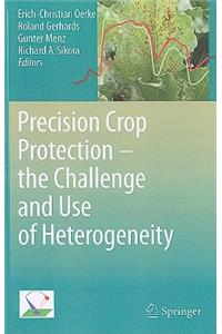Precision Crop Protection - The Challenge and Use of Heterogeneity