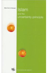 ISLAM AND THE UNCERTAINTY PRINCIPLE