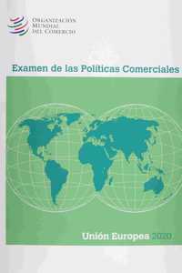 Examen de Las Políticas Comerciales 2020: Unión Europea