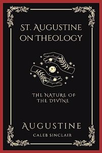 St. Augustine on Theology