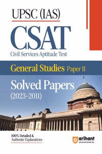 Arihant UPSC IAS CSAT Civil Services Aptitude Test General Studies Paper 2 Solved Papers (2023-2011)