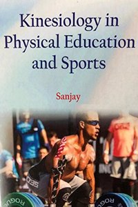 Kinesiology in physical education and sports [Hardcover] Sanjay