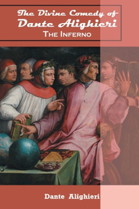 Divine Comedy of Dante Alighieri The Inferno