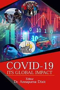 COVID -19 ITS GLOBAL IMPACT