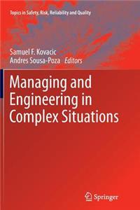 Managing and Engineering in Complex Situations