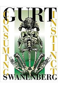 Gurt Swanenberg: Consuming Instinct