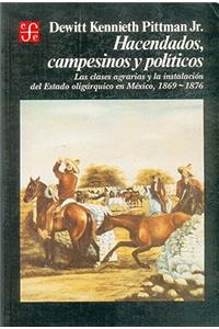 Hacendados, Campesinos y Politicos