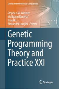 Genetic Programming Theory and Practice XXI