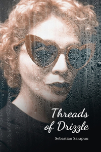 Threads of Drizzle