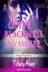 Don't Blackmail the Vampire