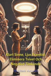 Klart Sinne, Ljus Framtid