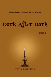 Dark After Dark - Part 1