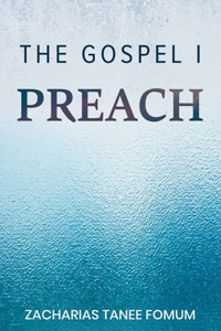 Gospel I Preach