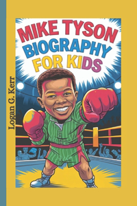 Mike Tyson Biography for Kids