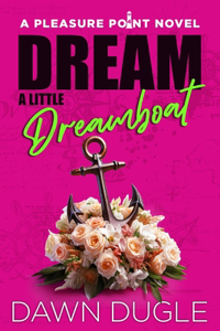 Dream a Little Dreamboat