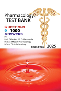 Pharmacology-I Test Bank 1000 Q & A