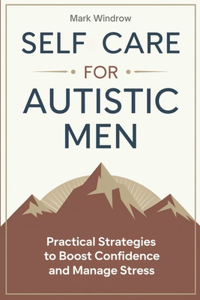 Self Care for Autistic Men