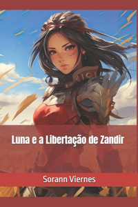 Luna e a Libertação de Zandir