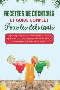 RECETTES DE COCKTAILS ET GUIDE COMPLET Pour les débutants