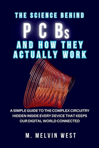 Science Behind PCBs and How They Actually Work