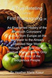 True Retelling of the First Thanksgiving