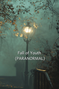 Fall of Youth (PARANORMAL)