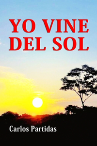 Yo Vine del Sol