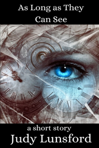 As Long as They Can See