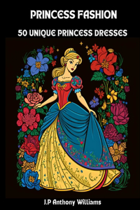 Princess Fashion: A Coloring Book for Girls