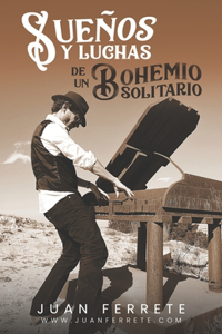 Sueños y Luchas de un Bohemio Solitario