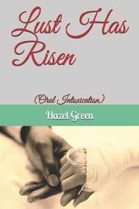 Lust Has Risen