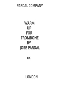 Warm Up for Trombone by Jose Pardal Vol.XX