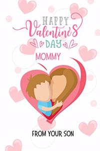 Happy Valentine's Day Mommy