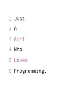 Just A Girl Who Loves Programming Notebook