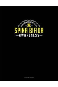 God Doesn't Make Mistakes - Spina Bifida Awareness