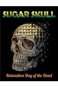 Sugar Skull Relaxation Day of the Dead