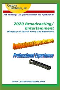 2020 Broadcasting/Entertainment Directory of Search Firms and Recruiters