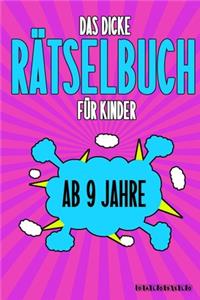 Das Dicke Rätselbuch Für Kinder Ab 9 Jahre