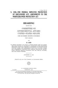 S. 1358--the Federal Employee Protection of Disclosures Act