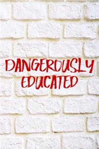 Dangerously Educated