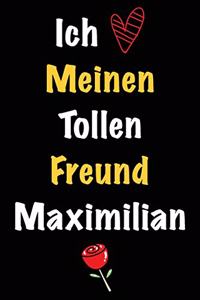 Ich Liebe Meinen Tollen Freund Maximilian