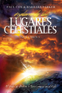 Explorando los Lugares Celestiales - Volumen 5