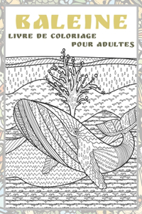 Baleine - Livre de coloriage pour adultes